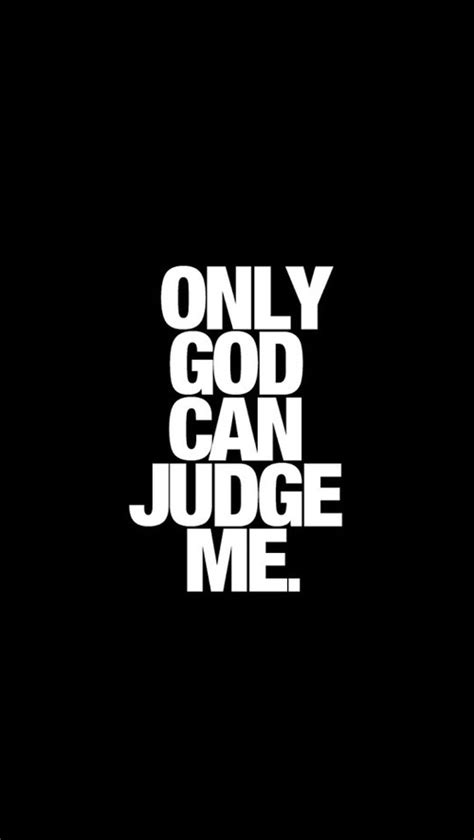 Only God Can Judge Me Pictures Photos And Images For Facebook Tumblr