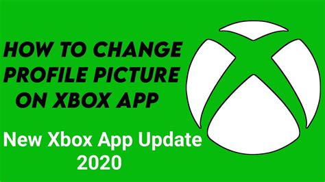 How To Change Profile Picture On Xbox App 2020 New Xbox App Update