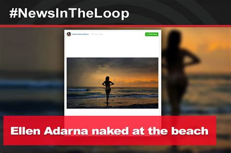In The Loop Ellen Adarna Goes Nude At The Beach ABS CBN News