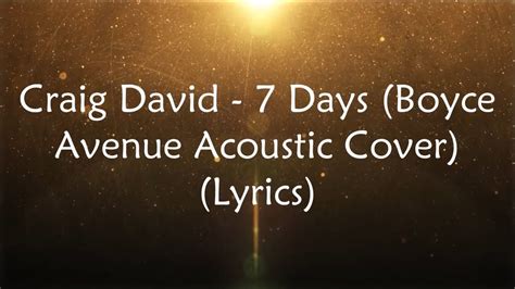 Craig David 7 Days Boyce Avenue Acoustic Cover Lyrics Takee Alif