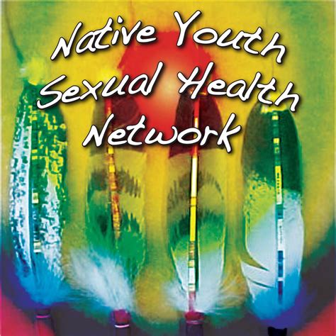 Native Youth Sexual Health Network — Healing In Colour