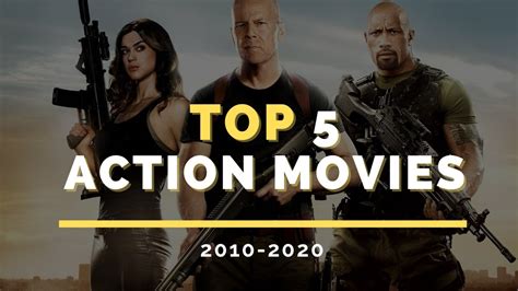 Top 5 Best Action Movies 2010 2020 Most Ranked Films Youtube