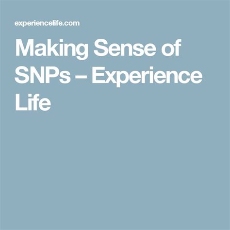 Making Sense Of Snps Senses Life Experiences Genetic Variation