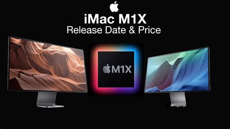 Apple M1x Imac Release Date And Price How Fast Will M1x Be Youtube