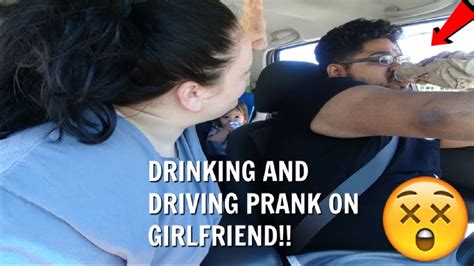 drinking and driving prank on girlfriend youtube