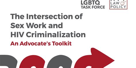 The Intersection Of Sex Work And Hiv Criminalization An Advocates Toolkit The Center For Hiv