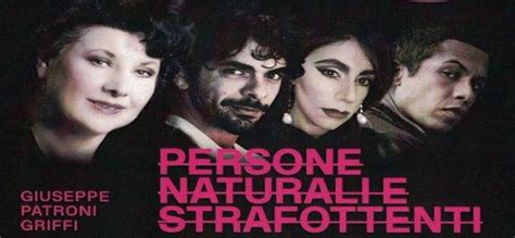 persone naturali e strafottenti di giuseppe patroni griffi con marisa laurito giancarlo