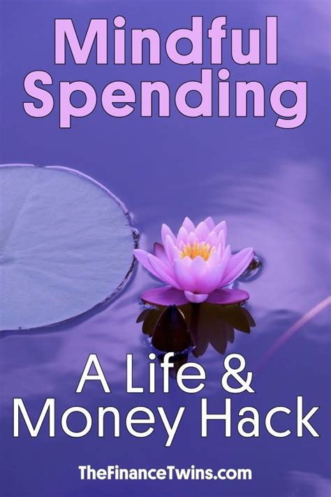 mindful spending a life and money hack the finance twins life money hacks money tips money