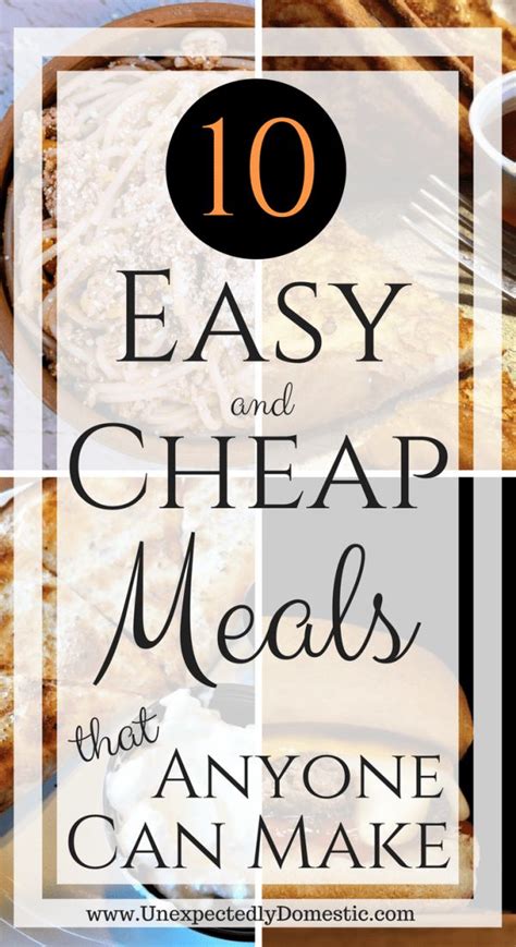 10 Easy And Cheap Meals Anyone Can Make Cheap Easy Meals Cheap Dinners Inexpensive Dinners