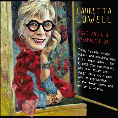 Lauretta Lowell Is An Award Winning Mixed Media Assemblage Artist From La Quinta Ca You Can