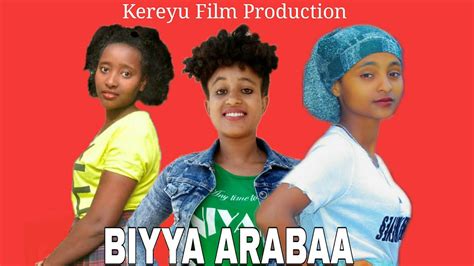 Fiilmii Afaan Oromoo Haaraa Biyya Arabaa 2021 New Ethiopian Oromo