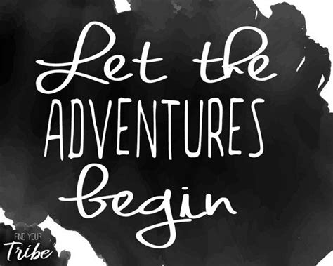 The Words Let The Adventures Begin Written In White Ink On A Black And