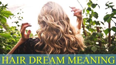 Hair Dream Meaning Youtube