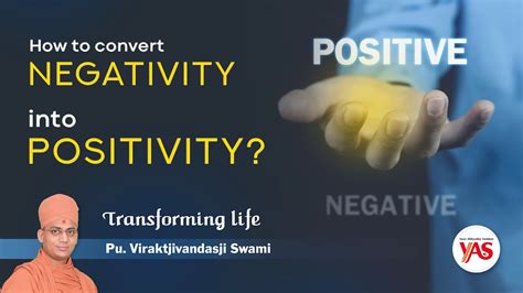 How To Convert Negativity Into Positivity Transforming Life Ep02