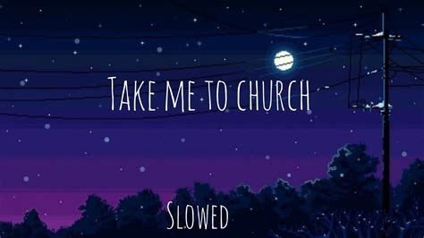 Hozier Take Me To Church Slowed Acordes Chordify