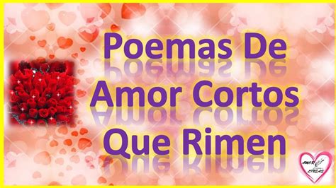 Poemas De Amor Cortos Que Rimen Youtube