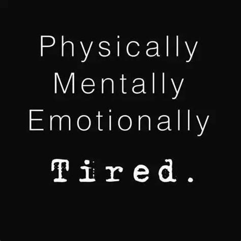 65 Mentally Tired And Exhausted Quotes For Drained Minds