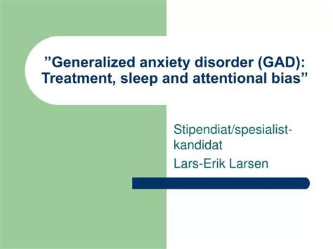 Ppt ”generalized Anxiety Disorder Gad Treatment Sleep And