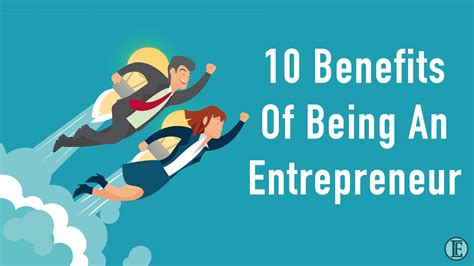 10 Benefits Of Being An Entrepreneur