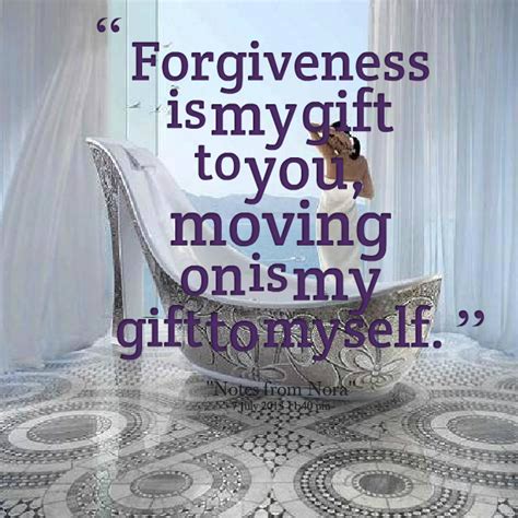Quotes On Forgiveness And Moving On Quotesgram