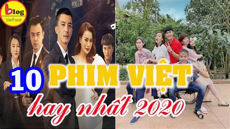 10 Bộ Phim Truyền Hình Việt Nam Hay Nhất Năm 2020 Phim Ngôn Tình Việt
