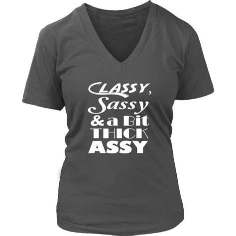 Classy And Sassy Tee Sassy Tee Classy T Shirts For Women