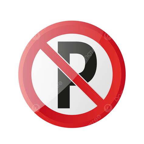 No Parking Forbidden Sign Vector Sign No Parking Forbidden Icon Png