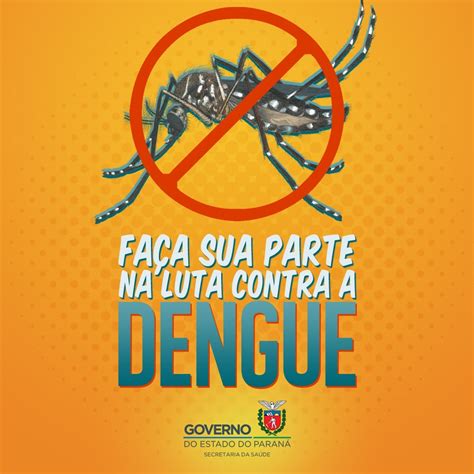 Saúde Lança Campanha Digital Sobre Medidas De Combate à Dengue O Paraná