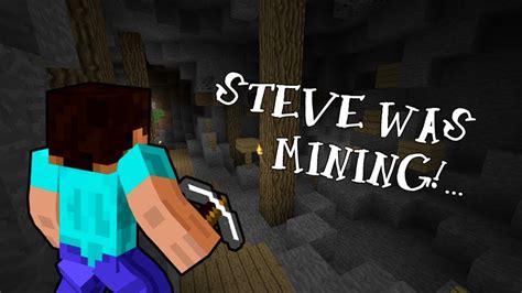 Steve Was Mining A Minecraft Machinima Youtube