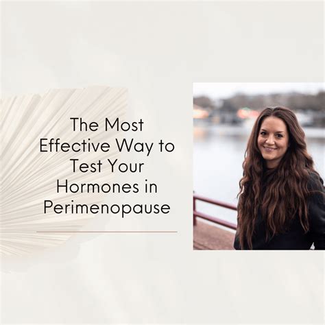 The Most Effective Way To Test Your Hormones In Perimenopause