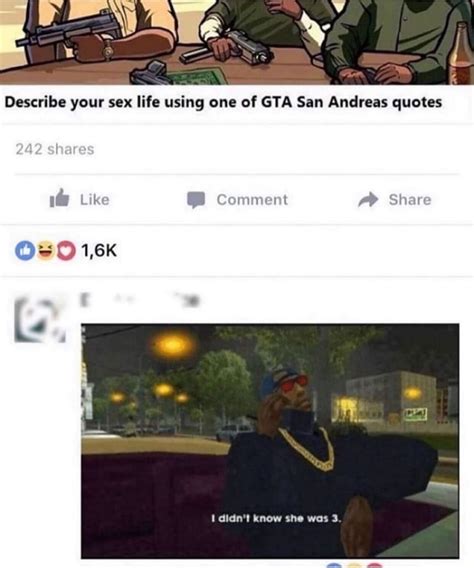 Describe Your Sex Life Using One Of Gta San Andreas Quotes