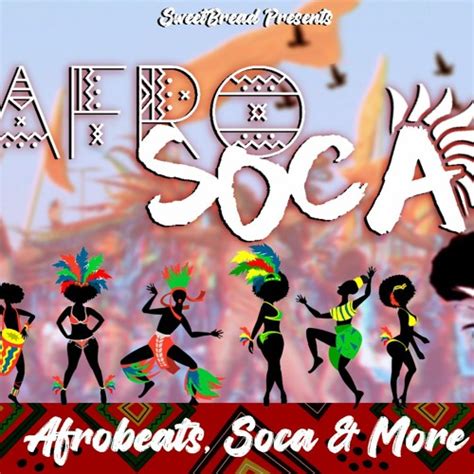 Stream Dj Sweetbread Afrosoca Mix 2022 Afrobeats Soca And More By