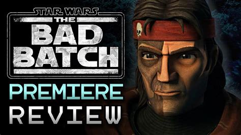 The Bad Batch Season 2 Premiere Review Youtube