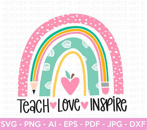 Teach Love Inspire Svg Teacher Rainbow Svg Teacher Etsy