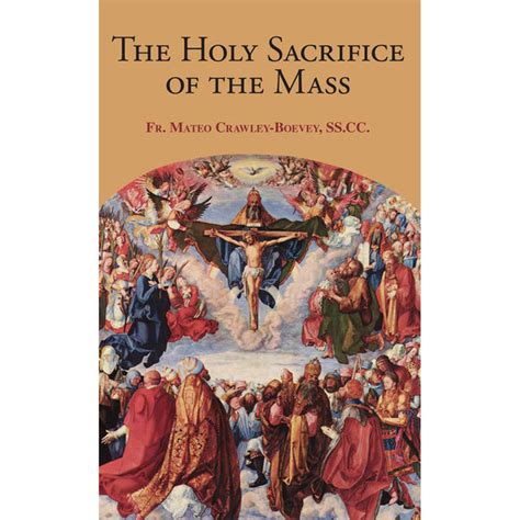 Holy Sacrifice Of The Mass Angelus Press