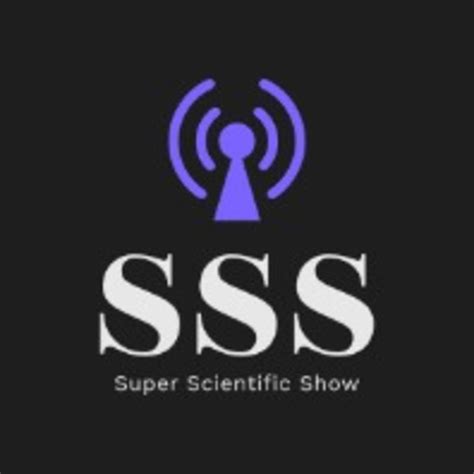 Super Scientific Show Podcast Super Scientific Show Listen Notes