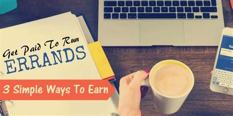 Get Paid To Run Errands 3 Simple Ways To Earn
