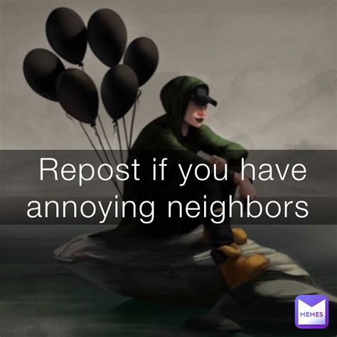 repost if you have annoying neighbors shinyraikou army memes