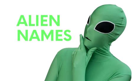 The Ultimate List Of 530alien Names For You To Choose From
