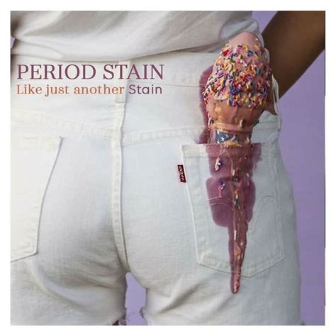Period Stain Just Like Another Stain Sanitary Pads Panty Liner Red