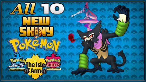 All 10 New Shiny Pokémon In The Isle Of Armor Sword And Shield Expansion