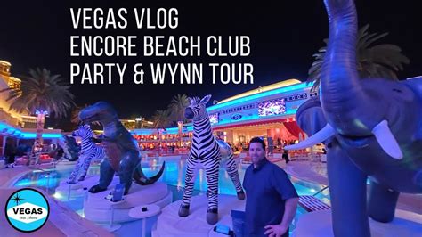Encore Beach Club Night Swim Party And Wynn Tour Vegas Vlog Memories Youtube