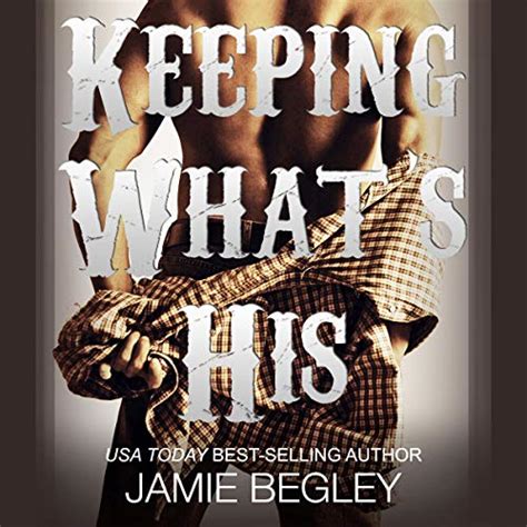 Keeping What S His Tate By Jamie Begley Audiobook Audible