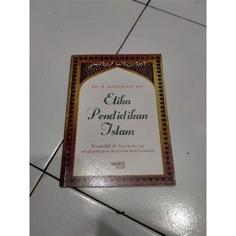 Jual Etika Pendidikan Islam Hasyim Asyari Shopee Indonesia