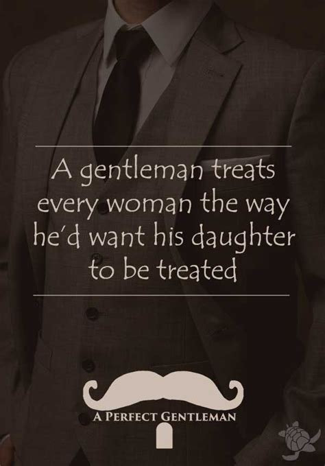 Vote up the most memorable the gentlemen quotes from the list below, regardless of which criminal character speaks. Treat women with respect | Life quotes, Inspirational ...