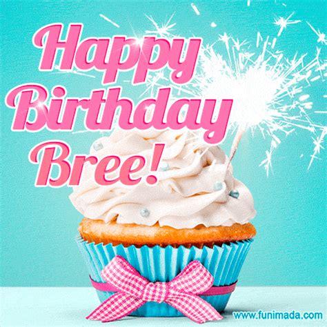 Happy Birthday Bree Gifs Download On Funimada Com