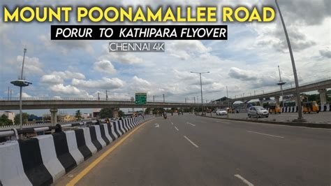 Chennai 4k Mount Poonamallee Road Porur To Kathipara Ramapuram