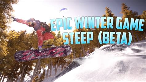 Steep Beta Steep Extreme Sports Game Streamer Lirik Youtube