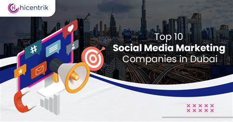 Social Media Marketing Companies In Dubai List Of Top 10 Companies