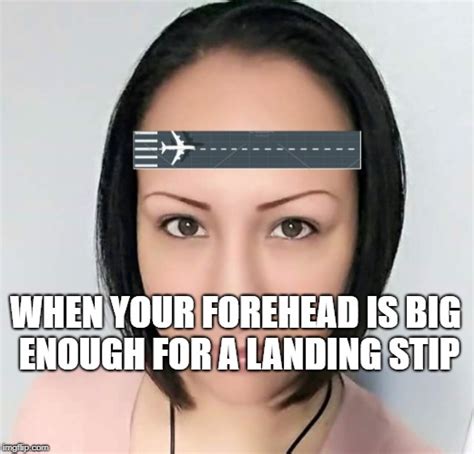 Pretty Girl Big Forehead Meme